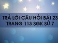 Câu hỏi bài 23 trang 113 sgk Sử 7