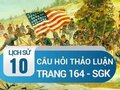 Câu hỏi thảo luận trang 164 SGK Lịch sử 10