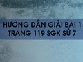 Bài 1 trang 119 SGK Sử 7