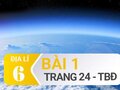Bài 1 trang 24 Tập bản đồ Địa lí 6