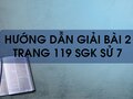 Bài 2 trang 119 SGK Sử 7