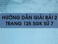 Bài 2 trang 125 SGK Sử 7