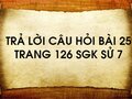 Câu hỏi bài 25 trang 126 sgk Sử 7