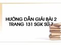 Bài 2 trang 131  SGK Sử 7