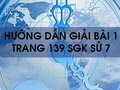 Bài 1 trang 139  SGK Sử 7