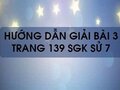 Bài 3 trang 139 SGK Sử 7