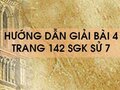 Bài 4 trang 142 SGK Sử 7