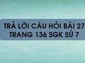 Câu hỏi bài 27 trang 136 sgk Sử 7