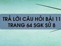 Câu hỏi bài 11 trang 64 sgk Sử 8