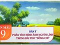Dàn ý phân tích hình ảnh người lính trong bài Đồng chí