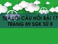 Câu hỏi bài 17 trang 89 sgk Sử 8