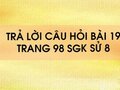Câu hỏi bài 19 trang 98 sgk Sử 8