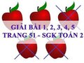 Bài 1, 2, 3, 4, 5 trang 51 SGK Toán 2