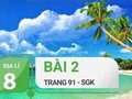 Bài 2 trang 91 SGK Địa lí 8