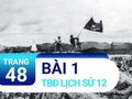 Bài 1 trang 48 TBĐ Lịch sử 12