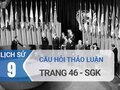 Câu hỏi thảo luận trang 46 SGK Lịch sử 9