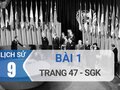 Bài 1 trang 47 SGK Lịch sử 9