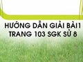 Bài 1 trang 103 SGK Sử 8