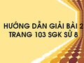 Bài 2 trang 103 SGK Sử 8