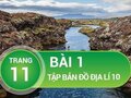 Bài 1 trang 11 Tập bản đồ Địa lí 10