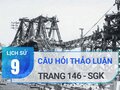 Câu hỏi thảo luận trang 146 SGK Lịch sử 9