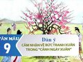 Dàn ý cảm nhận bức tranh mùa xuân trong Cảnh ngày xuân