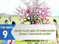 Phân tích nghệ thuật miêu tả thiên nhiên trong Cảnh ngày xuân