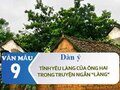 Dàn ý cảm nhận tình yêu làng của ông Hai trong truyện ngắn Làng
