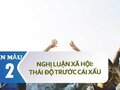 Nghị luận xã hội về thái độ trước cái xấu