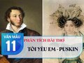 Phân tích bài thơ Tôi yêu em của Puskin