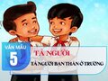 Văn mẫu 5 - Tả người bạn thân ở trường của em