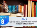 Dàn ý câu nói của M.Go-rơ-ki hãy yêu sách gợi cho em suy nghĩ gì