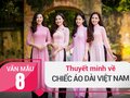 Thuyết minh về chiếc áo dài Việt Nam