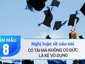 Nghị luận về câu nói Có tài mà không có đức là kẻ vô dụng