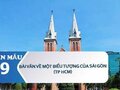 Bài văn cảm nhận về một biểu tượng của Sài Gòn (TP HCM)