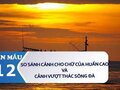 So sánh cảnh cho chữ của Huấn Cao và cảnh vượt thác sông Đà