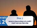 Dàn ý nghị luận Nghịch cảnh không chỉ là một phép thử của tình cảm