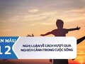 Nghị luận về cách vượt qua nghịch cảnh trong cuộc sống