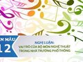 Nghị luận về vai trò của một số bộ môn nghệ thuật trong nhà trường phổ thông