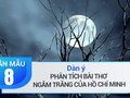 Dàn ý phân tích bài thơ Ngắm trăng (Vọng nguyệt) của Hồ Chí Minh