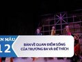 Bàn về quan điểm sống của Trương Ba và Đế Thích