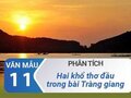 Phân tích hai khổ thơ đầu bài Tràng giang - Huy Cận