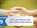 Top 5+ bài văn hay nhất nghị luận về lòng nhân ái của con người