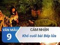 Cảm nhận khổ cuối bài thơ Bếp lửa - Bằng Việt