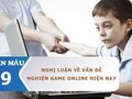 Nghị luận về vấn đề nghiện game online hiện nay