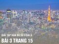 Bài 3 trang 15 tập bản đồ lịch sử 9