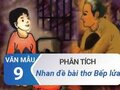 Phân tích nhan đề bài thơ Bếp lửa