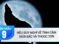 Trình bày suy nghĩ của em về tình cảm giữa Bấc và Thooc tơn