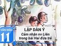 Dàn ý cảm nhận về nhân vật Liên trong truyện Hai đứa trẻ - Thạch Lam