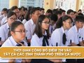 Lịch công bố điểm thi vào lớp 10 năm 2019 của các Tỉnh/Thành